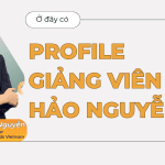 Tiết lộ Profile giảng viên Hảo Nguyễn - COO GIGAN Training Center